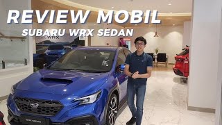 SEDAN LEGENDARIS SUBARU YANG SUDAH KELUAR DARI WRC? REVIEW SUBARU WRX TS EYESIGHT 2024