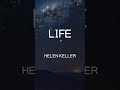 Life | Hellen Keller | Motivational Quotes | Inspirational Quotes | Life Quotes