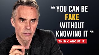 You Could Be WRONG! Jordan Peterson on How to START Being Genuinely Authentic (STOP Being Fake)