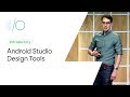 What's new in Android Studio UI design and debugging tools (Google I/O'19)