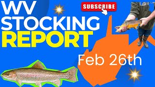 West Virginia stocking report for February 26th 2026.