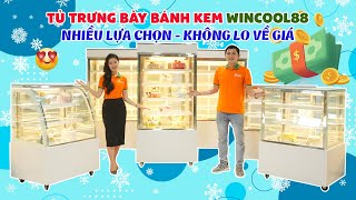 TỦ TRƯNG BÀY BÁNH KEM 𝗪𝗜𝗡𝗖𝗢𝗢𝗟𝟴𝟴 | Tủ Bánh Kem Giá Gốc Tại TỔNG KHO 88