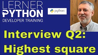 Python interview question #2: Highest square