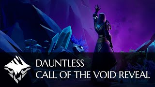 Dauntless | Call of the Void Reveal