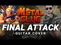 METAL SLUG -  FINAL ATTACK Remix - Covered by CelestiC