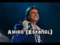 Roberto Carlos - Amigo - Em Espanhol