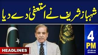 Samaa News Headlines 4PM | Shehbaz Sharif Resigned | 13 May 2024 | Samaa TV
