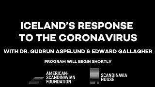 Iceland's Response to the Coronavirus: Talk with Dr. Gudrun Aspelund & Ed Gallagher