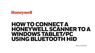 How to connect a Honeywell scanner to a Windows Tablet/PC using Bluetooth HID?