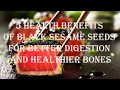 5 Health Benefits of Black Sesame Seeds for Better Digestion and Healthier Bones