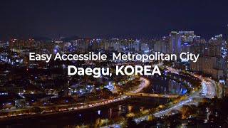 Easy Accessible Metropolitan City Daegu, KOREA (3m30s)