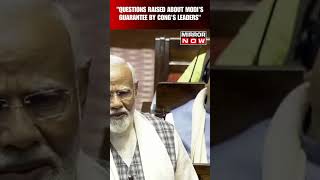 Congress Have No Guarantee As A Leader \u0026 Raising Questions About Modi's Guarantee: PM Modi | #shorts