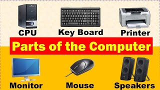 part of computer जैसे CPU , monitor, keyboard, mouse इन सभी के जानकारी के लिए और सीपीयू का full form