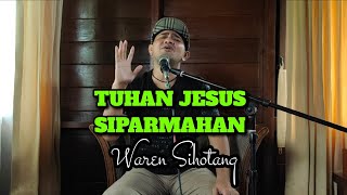 Download Lagu Tuhan Jesus Siparmahan... MP3 Gratis