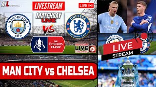 MAN CITY vs CHELSEA Live Stream HD Football FA CUP SEMI FINAL Commentary #MCICHE