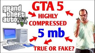 Download & Install GTA 5 4MB Highly Compressed On PC || Real Or Fake?? With Proof