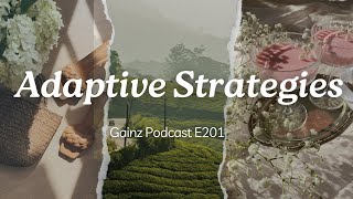 Adaptive Training Strategies - Gainz Podcast E201