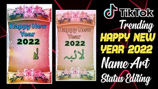 Happy New Year 2022 Name Art Status Editing | Trending Name Art Status Video | Tiktok Name Art Video