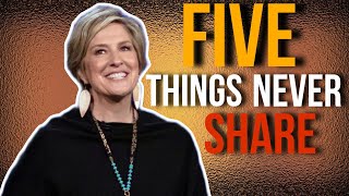 5 Things You Should NEVER Share With Anyone | Brene Brown MOTIVATION