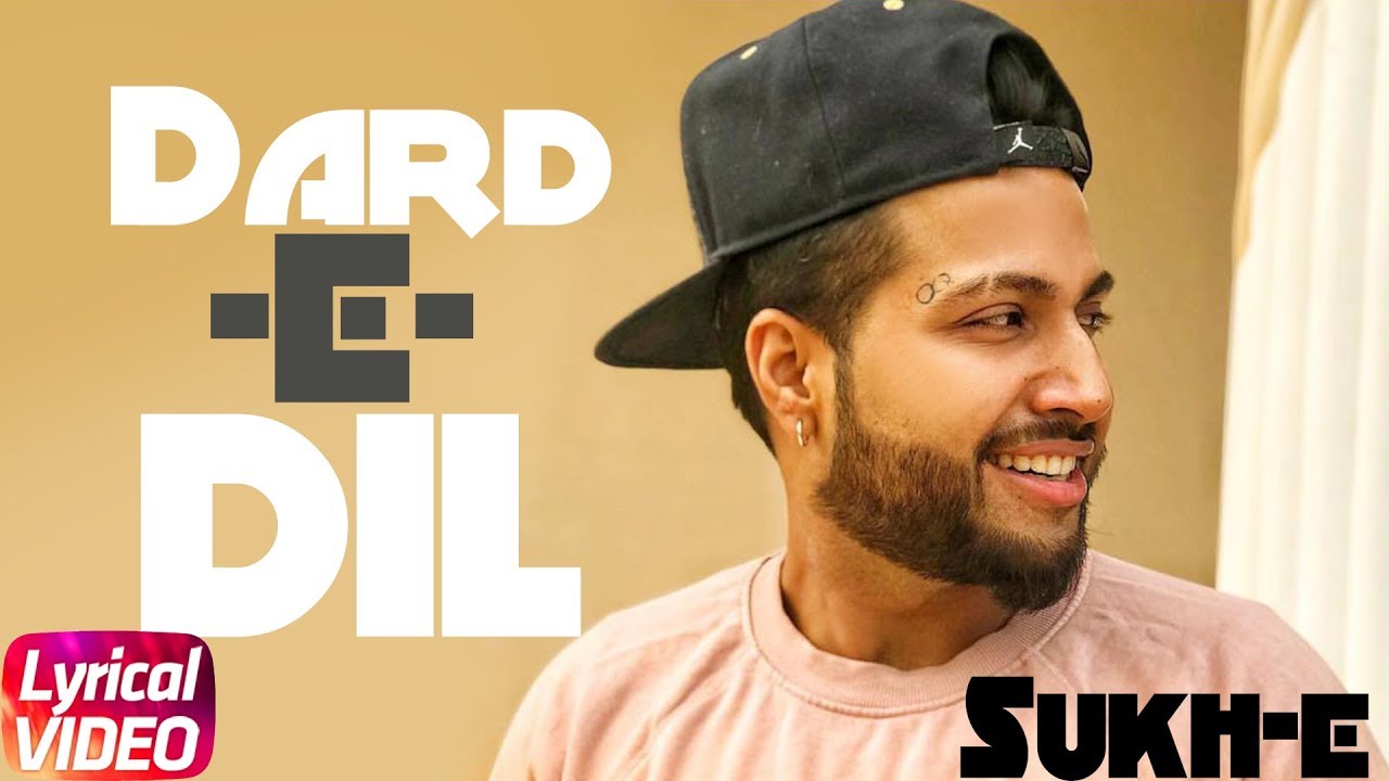 Dard E Dil | Lyrical Video | Musahib Ft Sukhe Muzical Doctorz | Latest ...