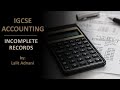 Accounting for IGCSE - Video 33 - Incomplete records