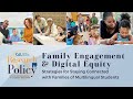 Family Engagement and Digital Equity: #ResearchToPolicy #CriticalConversations in #LanguageEducation