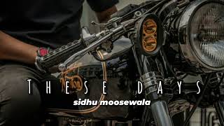 THESE DAYS- [Slowed + Reverb] - SIDHU MOOSEWALA | BOHEMIA |  Punjabi Song | Music of Space