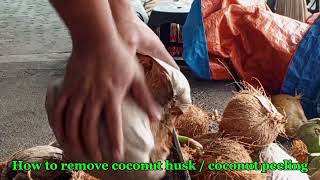 How to remove  coconut husk l Coconut peeling l #coconut