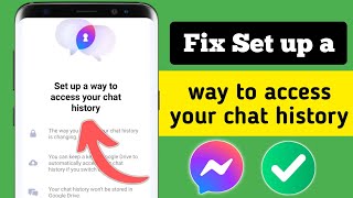 How to Messenger Set up a way to access your chat history | Set up a way to access your chat history