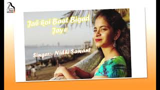 Jab Koi Baat Bigad Jaye | Cover Song by "Nidhi Sawant" | DelMum