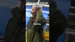 Woman Punches A 70 Year Old, Cries For Boyfriend When Arrested part 1. Full clip on: Police Insider