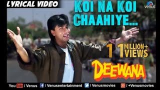 Koi Na Koi Chahiye - Lyrical Video | Deewana| Shahrukh Khan || 90's Song | Ishtar Regional