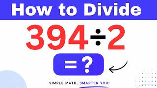 394÷2 Divide 394 by 2 (Long division Method)