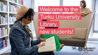 Welcome to the Turku University Library, new students!