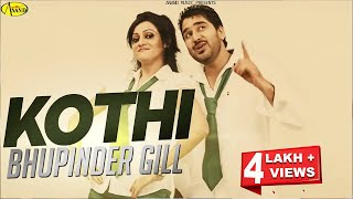 Bhupinder Gill - Harjinder Jannat || Kothi ||  New Punjabi Song 2023 || Anand Music