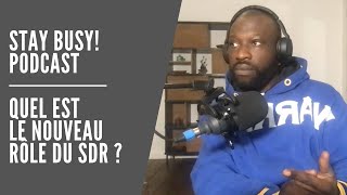 Le nouveau rôle du SDR