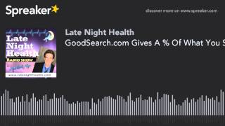 GoodSearch.com Gives A % Of What You Spend Back To Charities (Part 2) - Scott Garell 9/12/15