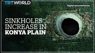 Sinkholes increase in Konya Plain