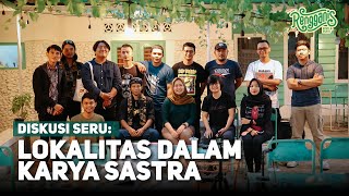 BAGAIMANA SIH SEHARUSNYA LOKALITAS DALAM KARYA SASTRA ITU?