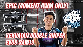 EVOS SAM13 EPIC MOMENT AWM ONLY! SKILL DOUBLE SNIPER EVOS SAM13 | FREEFIRE INDONESIA