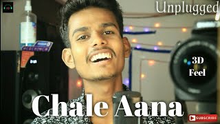 New Cover | CHALE AANA | Amaal Malik | ARMAN MALIK | UNPLUGGED | AdArSh rAj