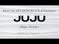 Smur Lee, ODUMODUBLVCK & Shalipopi - Juju (Traduction Française)