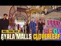 [4K] AYALA MALLS CLOVERLEAF [MAY 2024 MALL TOUR] QUEZON CITY, PHILIPPINES