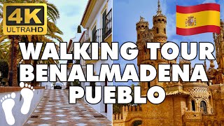 Benalmadena Pueblo - The Old Village, Walking Tour 4k ►🌞 Costa del Sol Spain ►