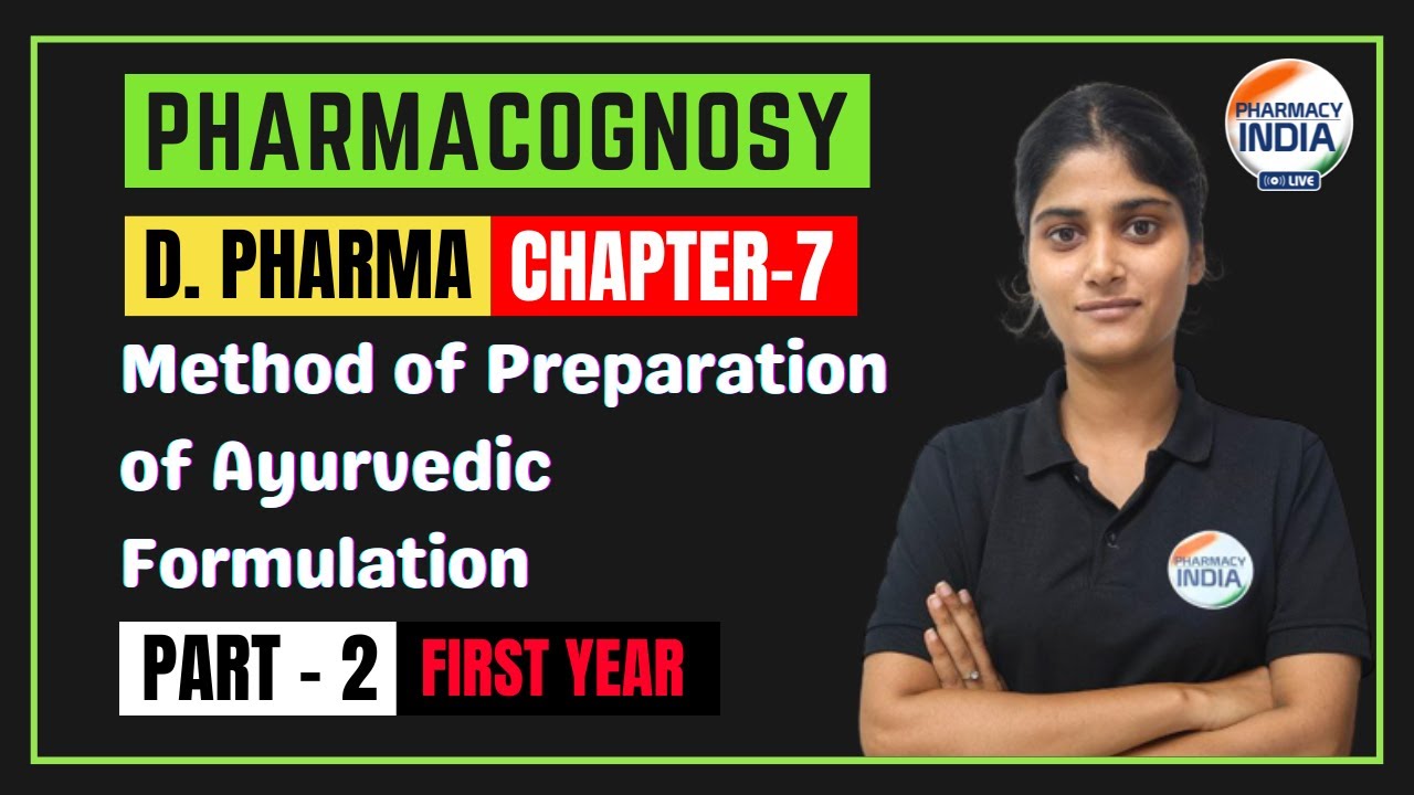 Method Of Preparation Of Ayurvedic Formulation | C-7 | P-2 | 1st Year ...