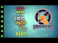 Rajesh Payal Rai !! Keki-Darshan Namaste-4 !! Karaoke !! Music Track !!