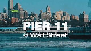 Pier 11 @ Wall Street