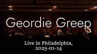 Geordie Greep - live in Philadelphia, PA, 2024-11-14 (high quality matrix audio, multicam)