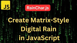 Matrix Digital Rain Effect in JavaScript: Add Cyberpunk Style to Your Site