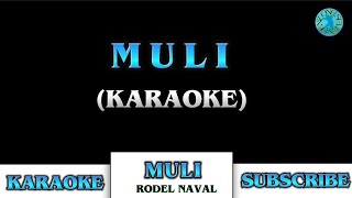 MULI (HD KARAOKE) - RODEL NAVAL #karaoke #rodelnaval #denzoneseven #kantahan #opm #lovesong
